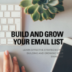 Steps to Grow Your Mailing List